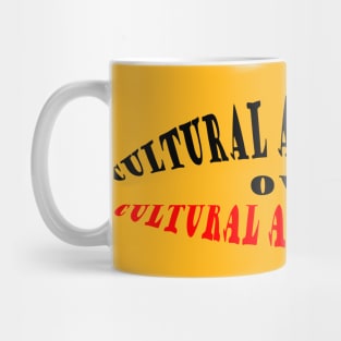 Cultural Appreciation Over Cultural Appropriation Mug